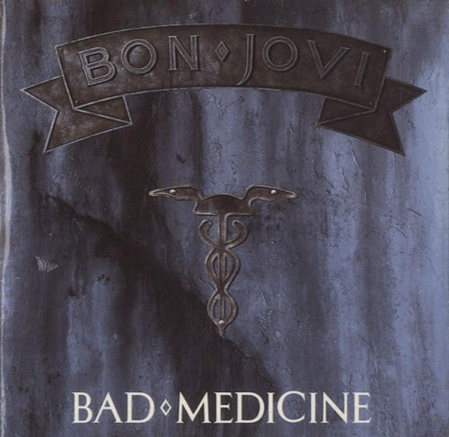 Bad Medicine