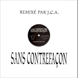 Sans contrefaçon (remixé par J.C.A.)