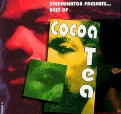 Xterminator Presents...Best of Cocoa Tea