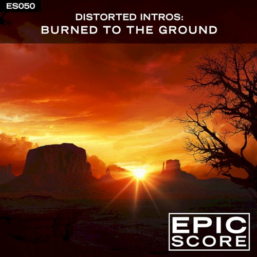 Distorted Intros: Burned to the Ground