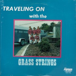 Traveling on With the Grass Strings