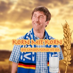 Korn mit Korn (Die Landjugend ist da)