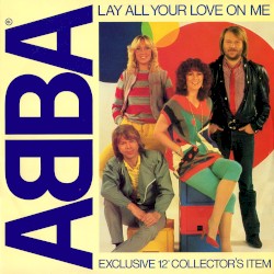 Lay All Your Love on Me