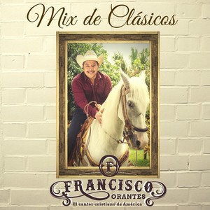 Mix de clásicos de Francisco Orantes