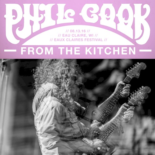 From the Kitchen: Eau Claire, WI - 8/13/2016 @ Eaux Claires Festival
