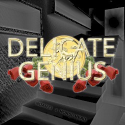 Delicate Genius