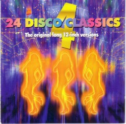 24 Disco Classics 4 - The Original Long 12-Inch Versions