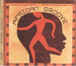 Putumayo Presents: African Groove