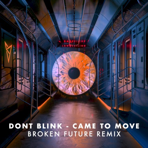 CAME TO MOVE (Broken Future remix)