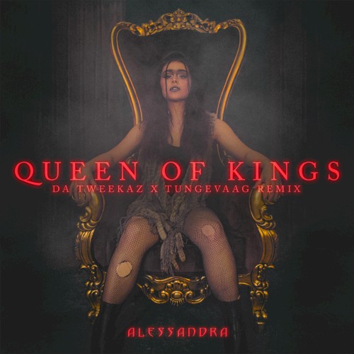 Queen of Kings (Da Tweekaz x Tungevaag remix)