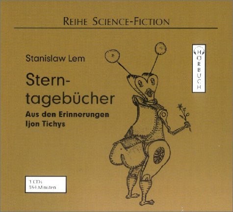 Sterntagebücher: Aus den Erinnerungen Ijon Tichys