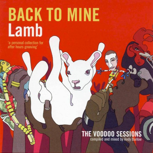 Back to Mine: Lamb (The Voodoo Sessions)