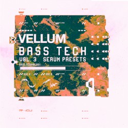 Bass Technology Vol. 3 (Serum Preset Pack)