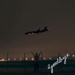 GOODBYE