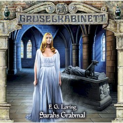 Gruselkabinett 182: Sarahs Grabmal