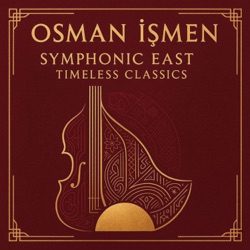 Symphonic East: Timeless Classics