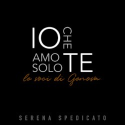 Io che amo solo te. Le voci di Genova