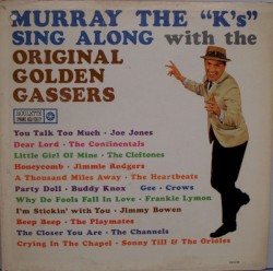 Murray The “K’s” Sing Along With The Original Golden Gassers