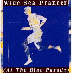 Wide Sea Prancer (at the Blue Parade)