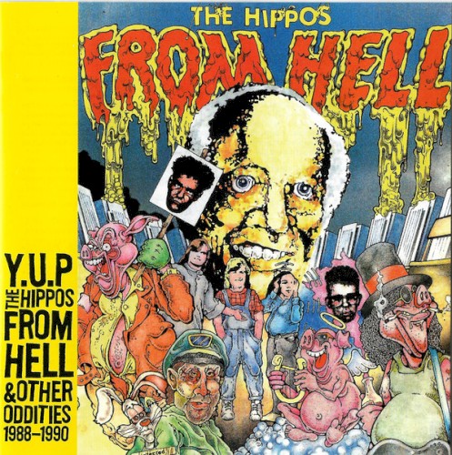 The Hippos From Hell & Other Oddities 1988–1990