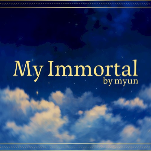 My Immortal