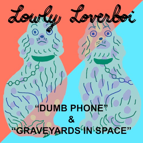 "Dumb Phone" & "Graveyards in Space"