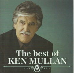 The Best Of Ken Mullan