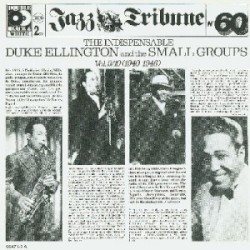 The Indispensable Duke Ellington and the Small Groups - Vol. 9/10 (1940-1946)