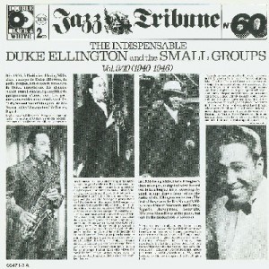 The Indispensable Duke Ellington and the Small Groups - Vol. 9/10 (1940-1946)