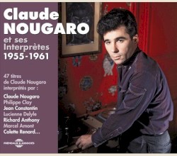 Claude Nougaro et ses interprètes 1955-1961