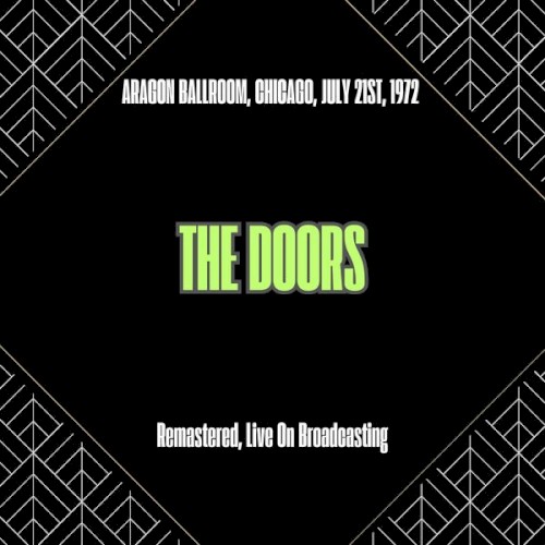Aragon Ballroom, Chicago, July 21st, 1972 (Remastered, Live On Broadcasting)