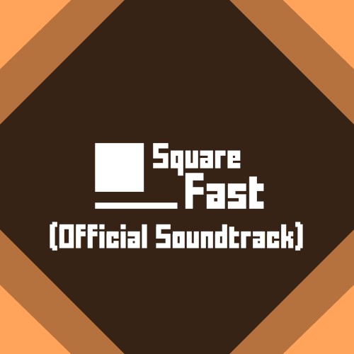 Square Fast (Official Soundtrack)