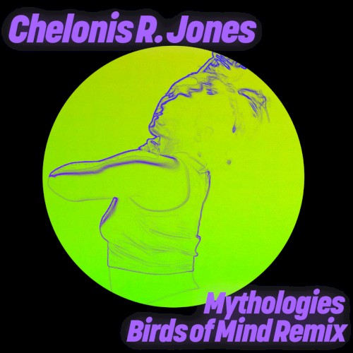 Mythologies (Birds of Mind Remix)