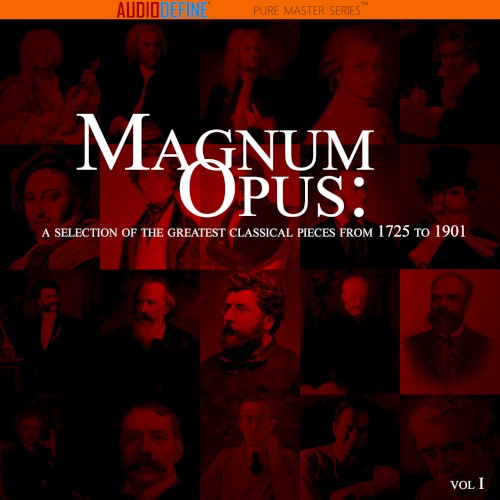 Magnum Opus: A Selection of The Greatest Classical Pieces from 1725 to 1901