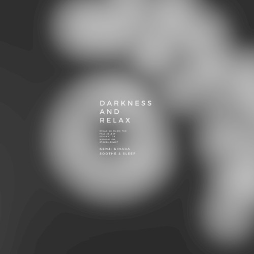 Darkness and Relax