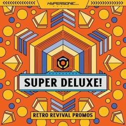 Super Deluxe!: Retro Revival Promos