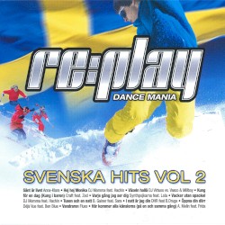 Replay Dance Mania: Svenska hits, Volume 2