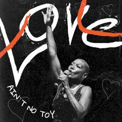 Love Ain’t No Toy