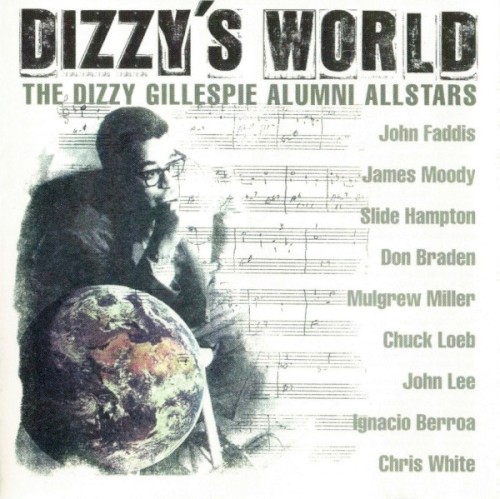 Dizzy's World: The Dizzy Gillespie Alumni Allstars