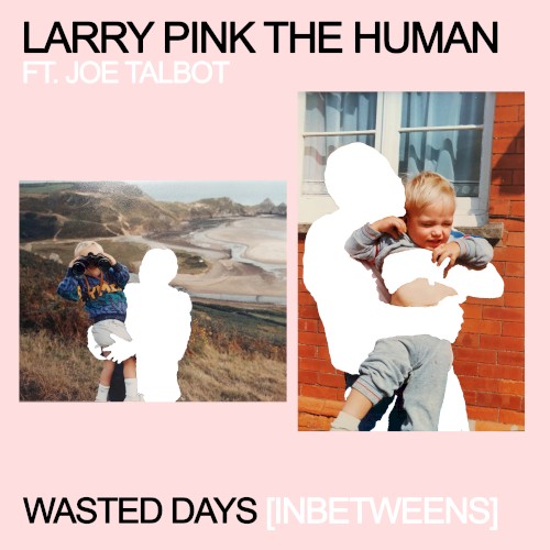 WASTED DAYS (INBETWEENS)