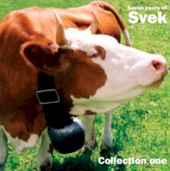 Seven Years of Svek Collection One