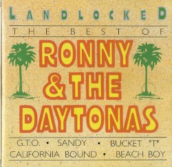 Landlocked The Best of Ronny & The Daytonas