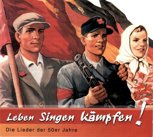 Leben Singen Kämpfen! Die Lieder der 50er Jahre