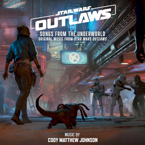 Songs From the Underworld (Original Music From Star Wars Outlaws)