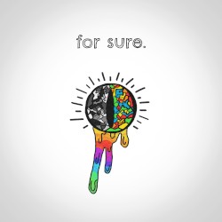 For Sure.