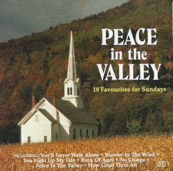 Peace in the Valley: 18 Favourites for Sunday