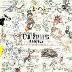 The Carl Stalling Project: Music From Warner Bros. Cartoons 1936–1958