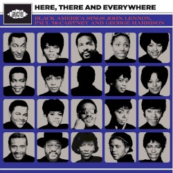 Here, There And Everywhere: Black America Sings John Lennon, Paul McCartney And George Harrison