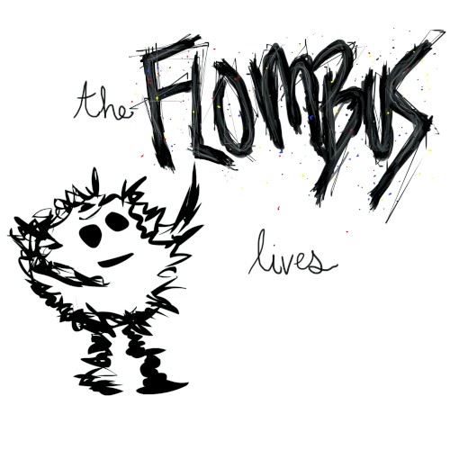 The Flombus Lives