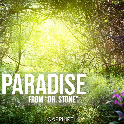 Paradise (from “Dr. Stone”)